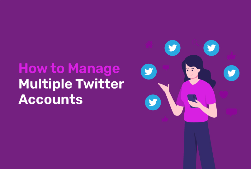 How to Manage Multiple Twitter Accounts Safely and Easily