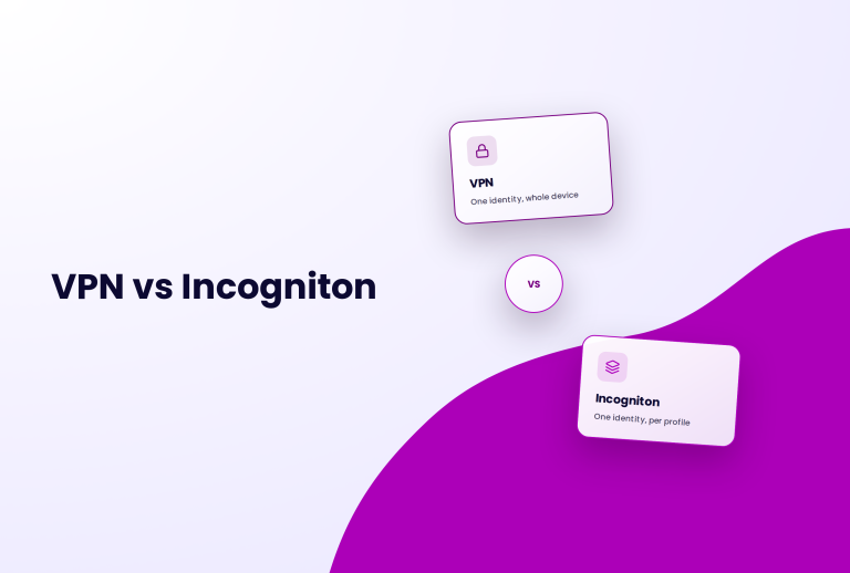 VPN vs Incogniton comparison with cards describing VPN as one identity per whole device and Incogniton as one identity per profile