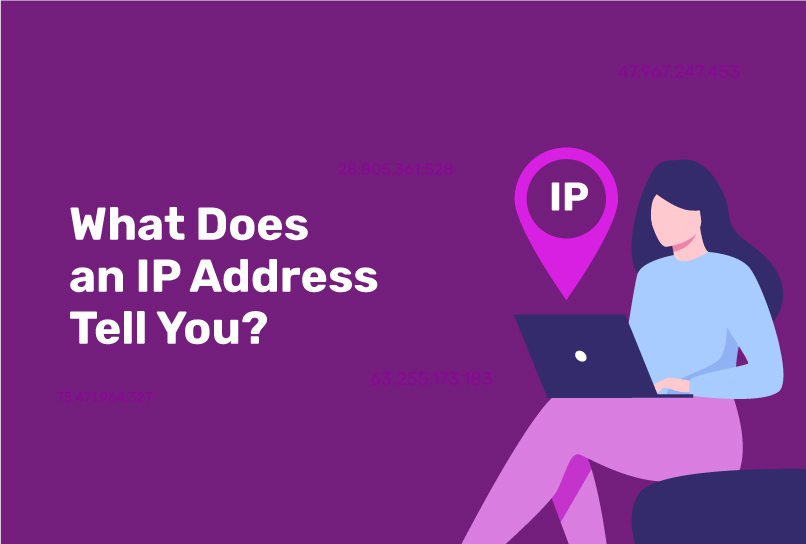 What Does an IP Address Tell You?