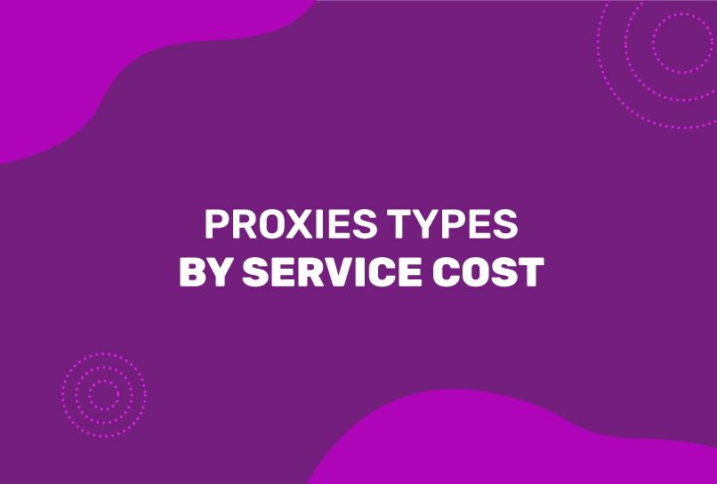Proxies Types By Service Cost