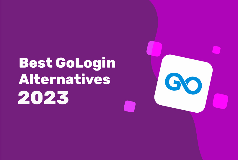best Gologin alternatives 2023