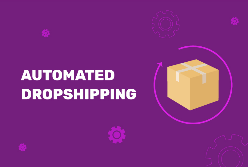 Automated Dropshipping: Everything You Need To Know