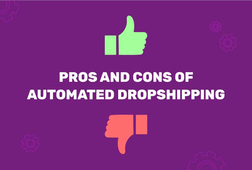 Pros and Cons of Automated Dropshipping