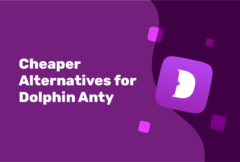 Best Alternatives to Dolphin Anty