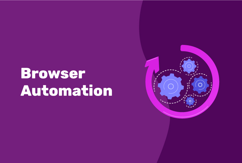Browser Automation: Increasing Efficiency by Automating Repetitive Work