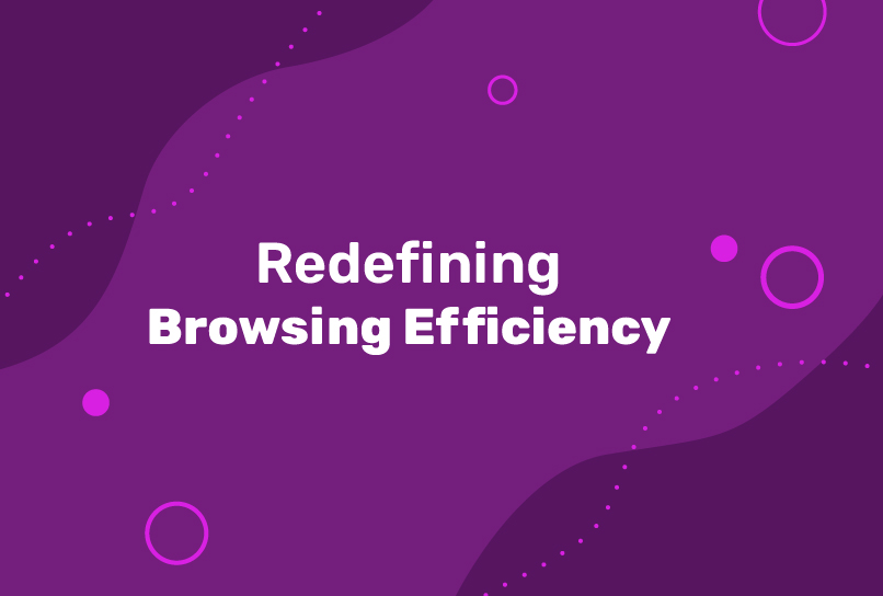 redifining browser efficinecy