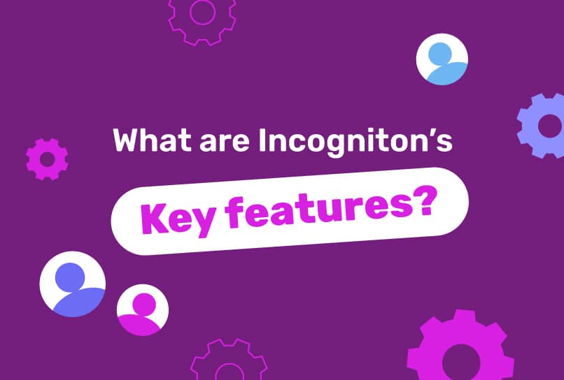 Incogniton 的主要功能是什么？