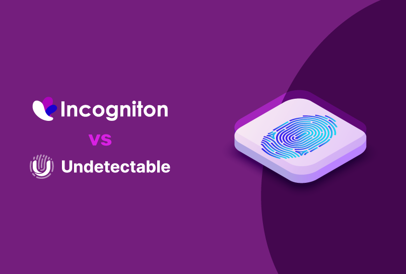 Incogniton vs. Undetectable.io: The Ultimate Anti-Detect Browser Showdown (2024)