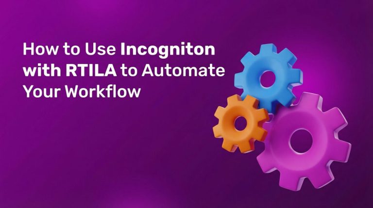 Text on a purple background reads How to Use Incogniton with RTILA to Automate Your Workflow. Three interlocking gears, two purple and one orange, are on the right side of the image.