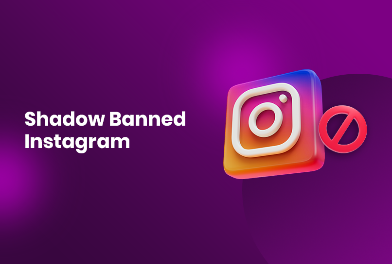 Shadowbanned Instagram: What It Means and What You Have to Do