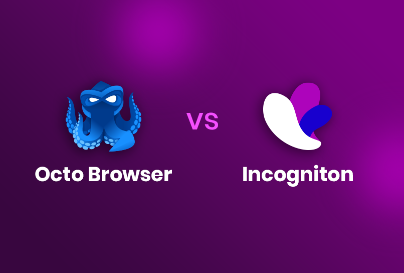 Octo Browser vs Incogniton (2025): Which Anti-Detect Browser Is Best for You?