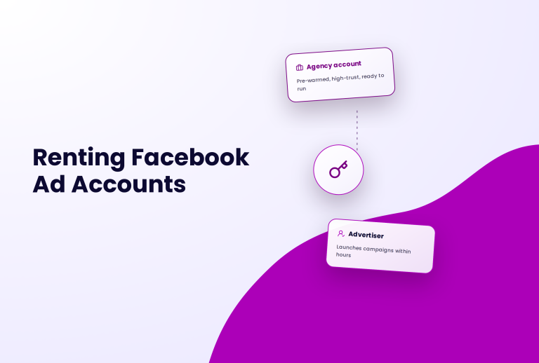 Renting Facebook Ad Accounts with an Agency account that is pre-warmed, high-trust, and ready to run, and an Advertiser that launches campaigns within hours.