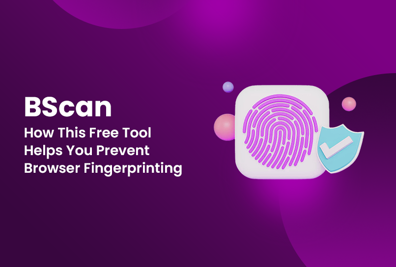 BScan Browser fingerprint checking tool