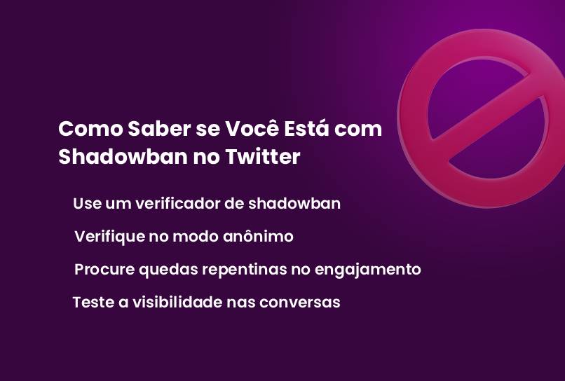 White text on a purple background with a prohibition symbol. Offers tips in Portuguese for detecting a Twitter shadowban using Incogniton, like using a checker, browsing anonymously, monitoring engagement drops, and checking conversation visibility.