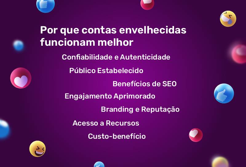 por que contas envelhecidas funcionam melhor