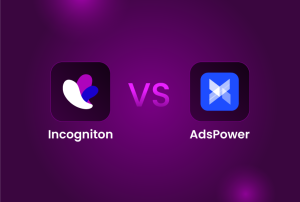 Incogniton Vs. Adspower