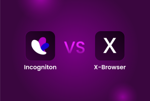 Incogniton vs. X-browser