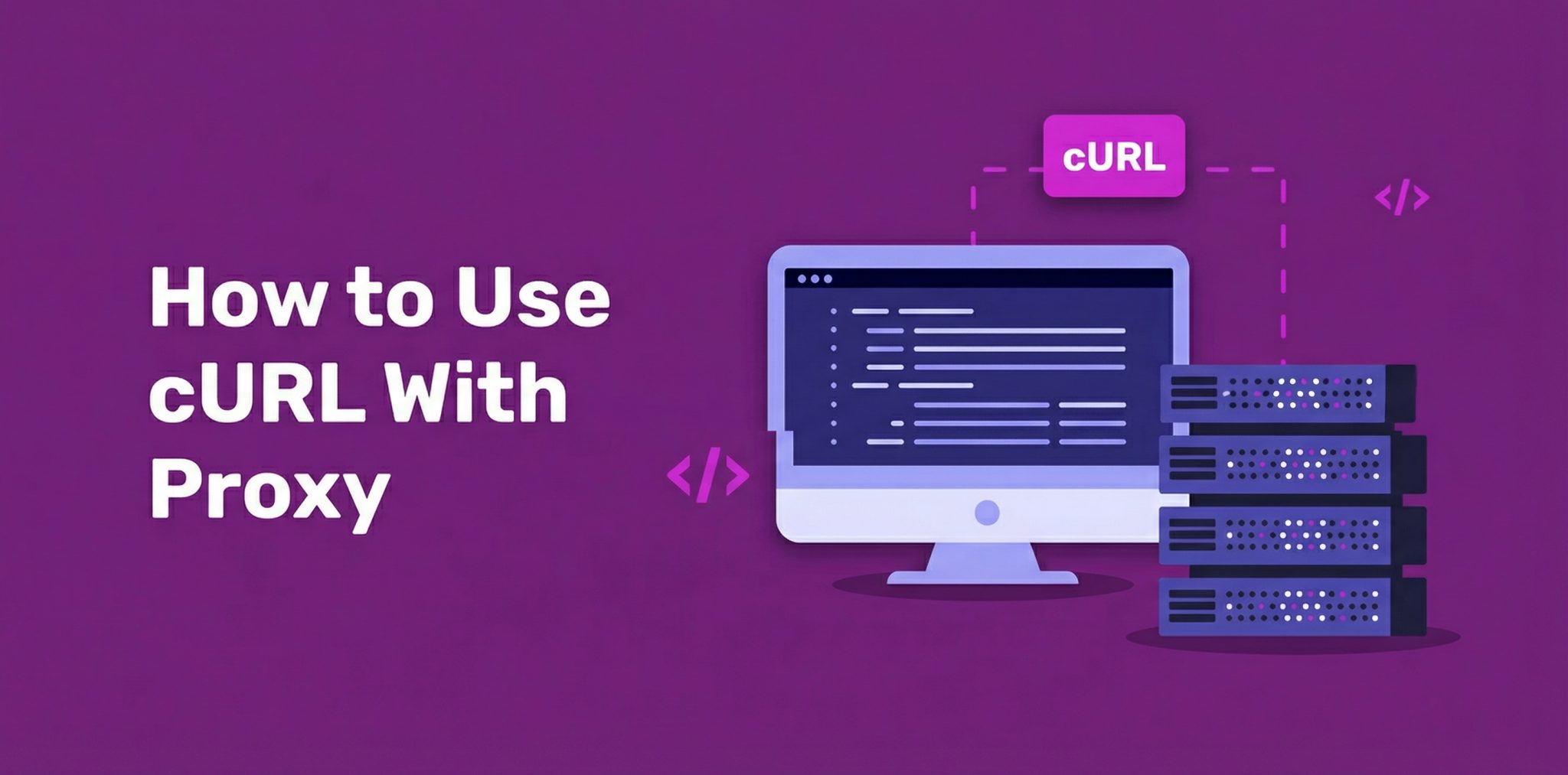 How to Use cURL With Proxy