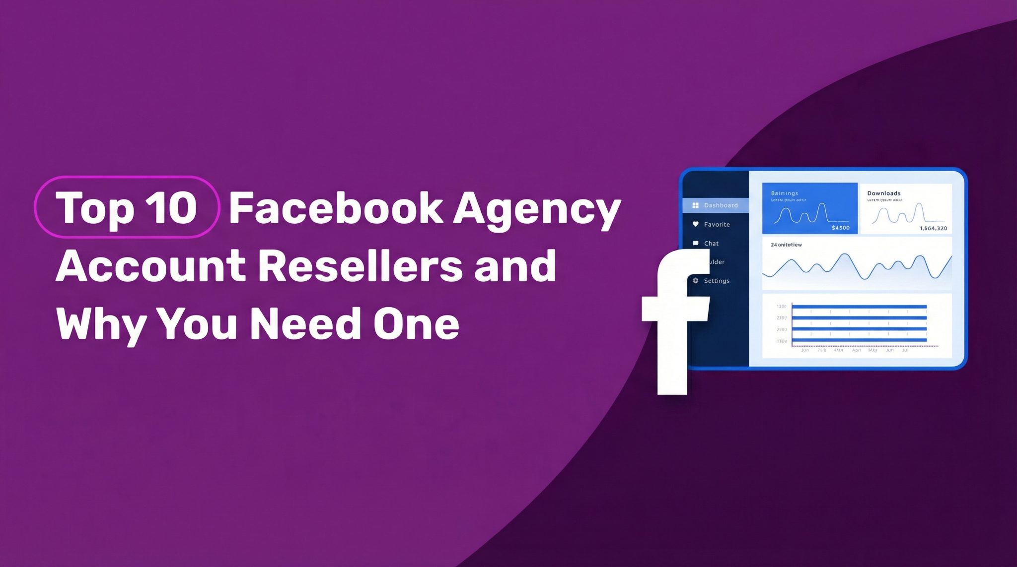 Top 10 Facebook Agency Account Resellers and Why You Need One