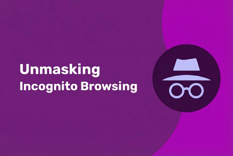 Purple graphic with the text Unmasking Incognito Browsing next to a hat and glasses icon, representing Incogniton.