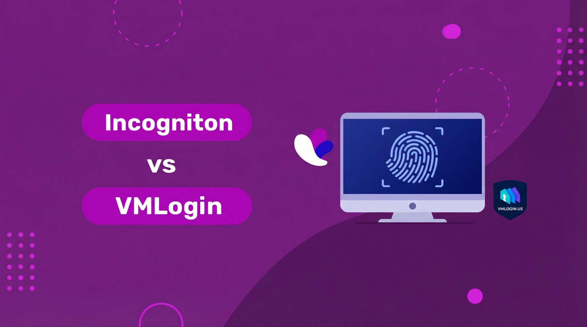 Incogniton vs VMLogin: Which Anti-Detect Browser Reigns Supreme in 2024?
