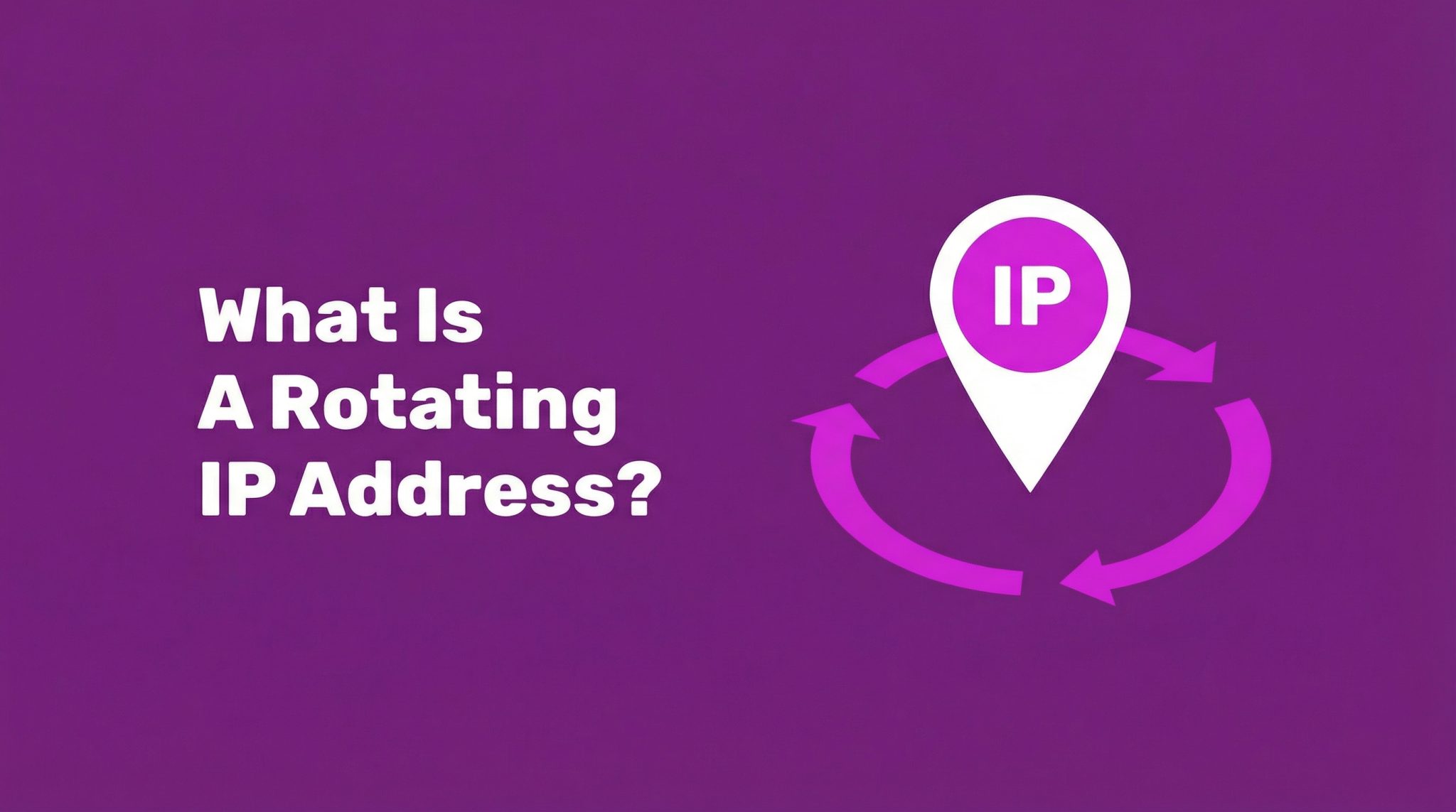 What Is a Rotating IP Address?
