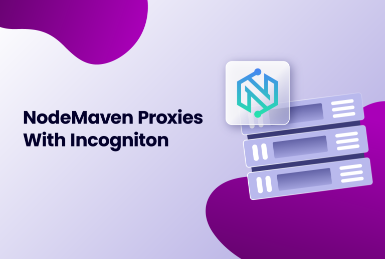 Using NodeMaven proxies with Incogniton