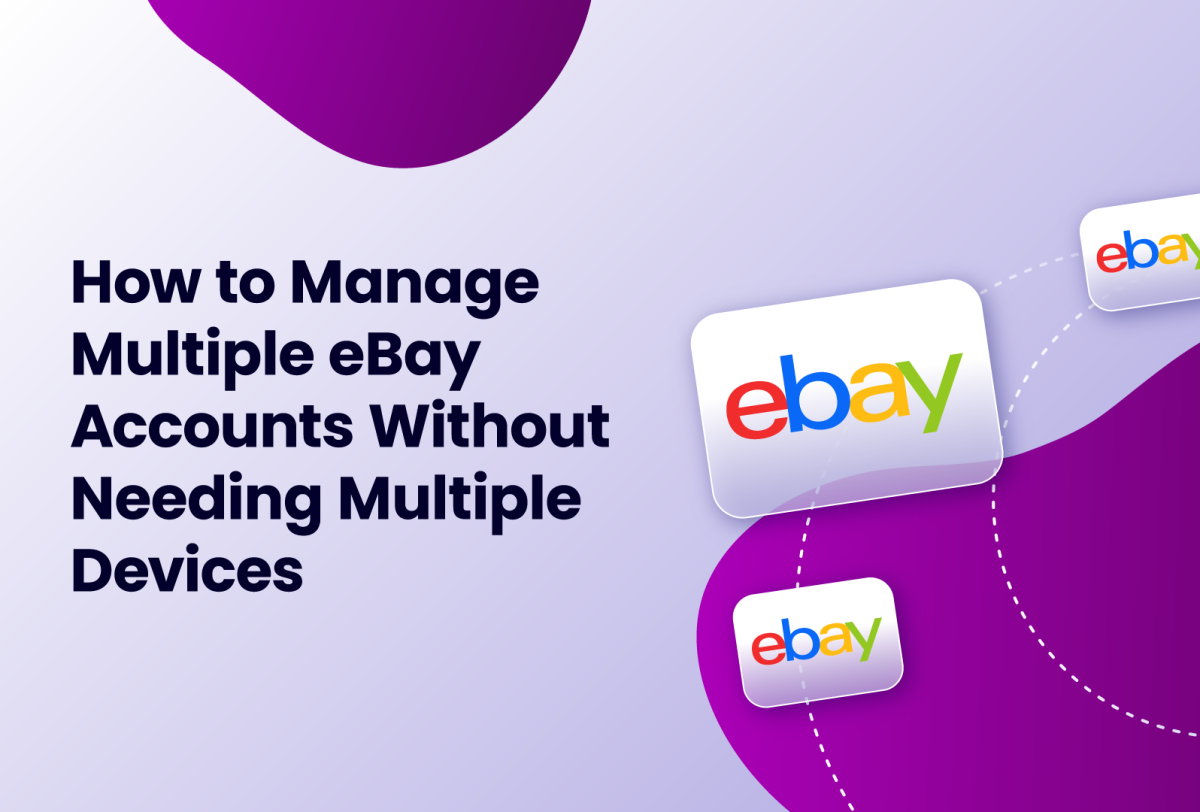 how to manage multiple eBay accounts without needing multiple devices