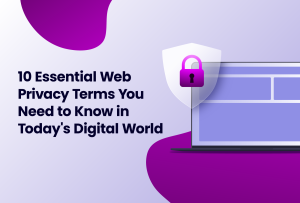 10 essential web privacy terms to know