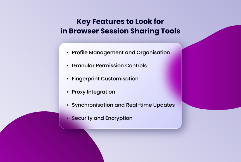 Key features to look for in Browser session sharing tools