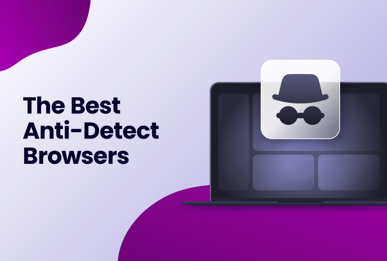 The best Antidetect browsers today
