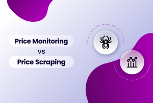Price Monitoring vs. Price Scraping