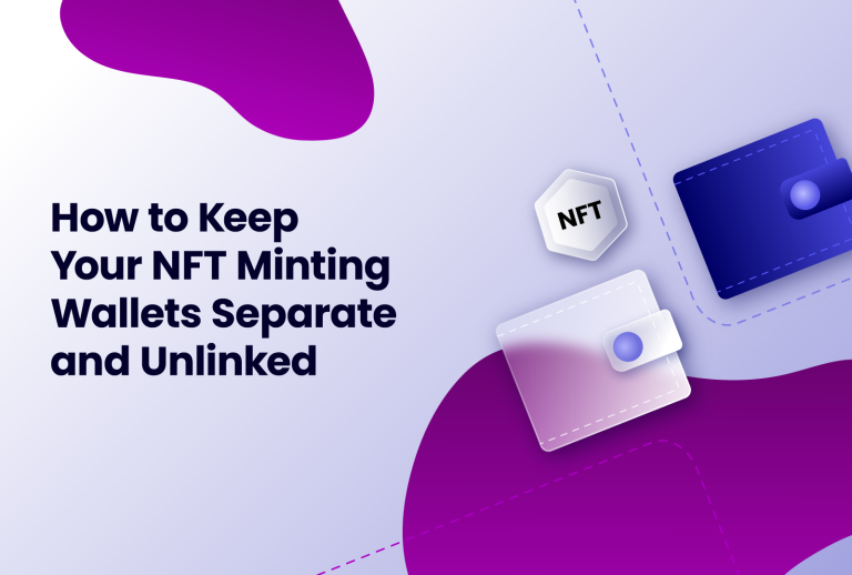 How to keep your NFT Mining wallets separate and unlinked.