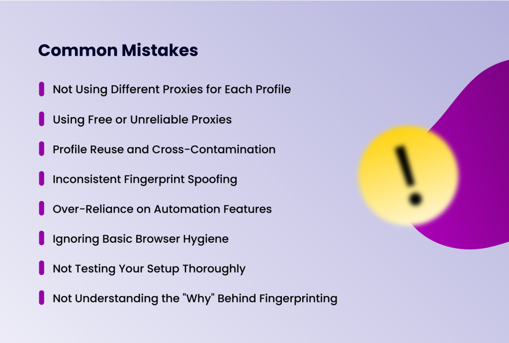 Common mistakes while runnning multiple accounts in virtual browsers/antidetect browsers.
