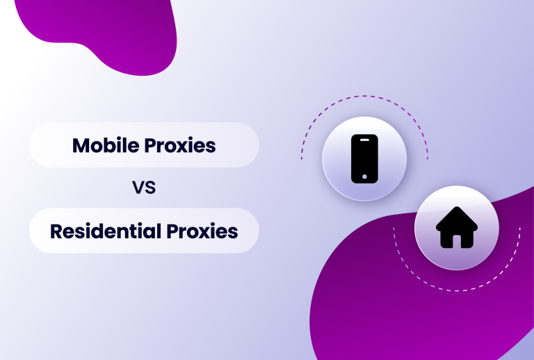 Mobile vs. Residential proxies
