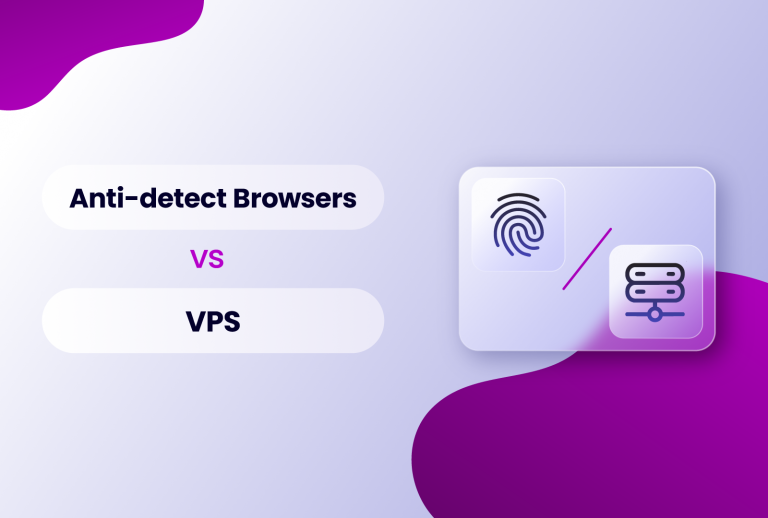 antidetect browsers vs vps