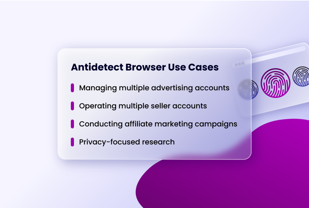 Antidetect browser use cases