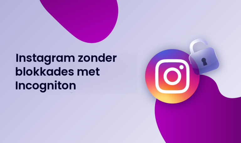 Instagram zonder blokkades met Incogniton