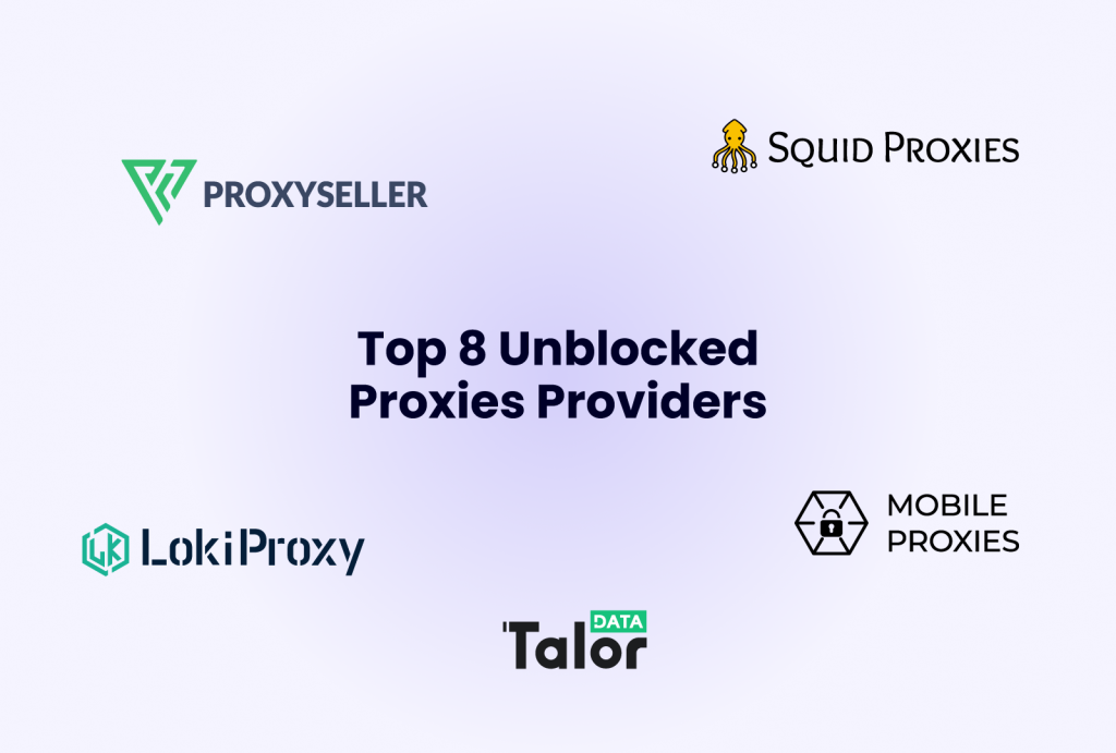 Top 8 Unblocked Proxies Providers
