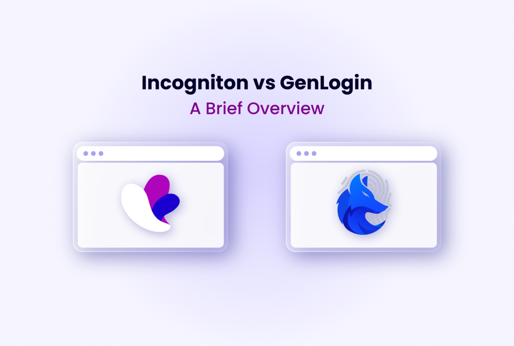 Incogniton vs GenLogin A Brief Overview with two browser windows, one showing a colorful abstract shape and the other a blue wolf logo over a fingerprint.