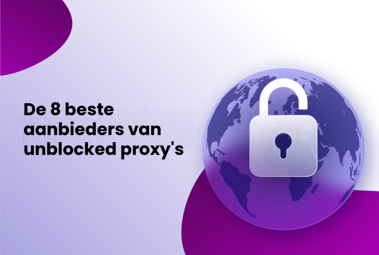 De 8 beste aanbieders van unblocked proxy's