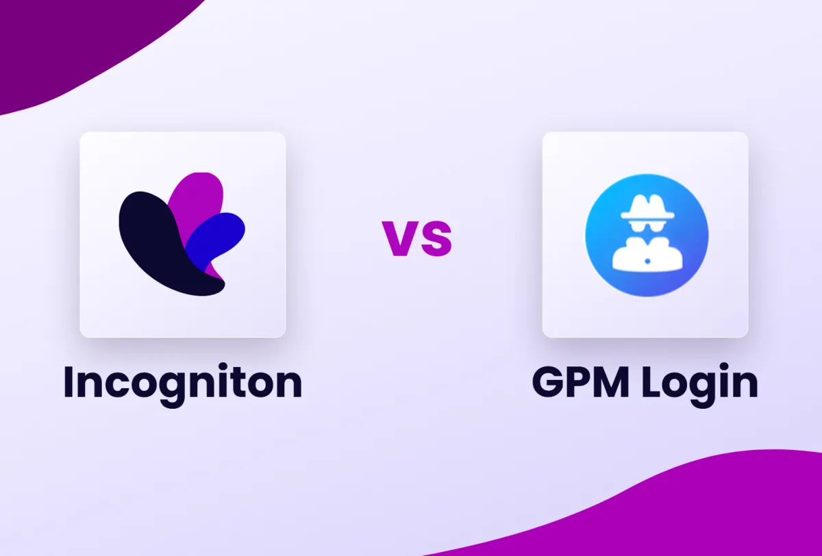 Incogniton vs GPM Login