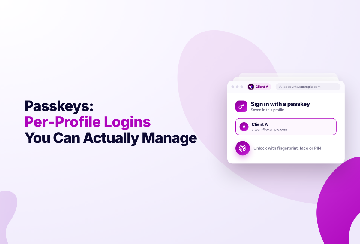 Passkeys: Per-Profile Logins You Can Actually Manage, with a screen showing sign-in options for Client A.