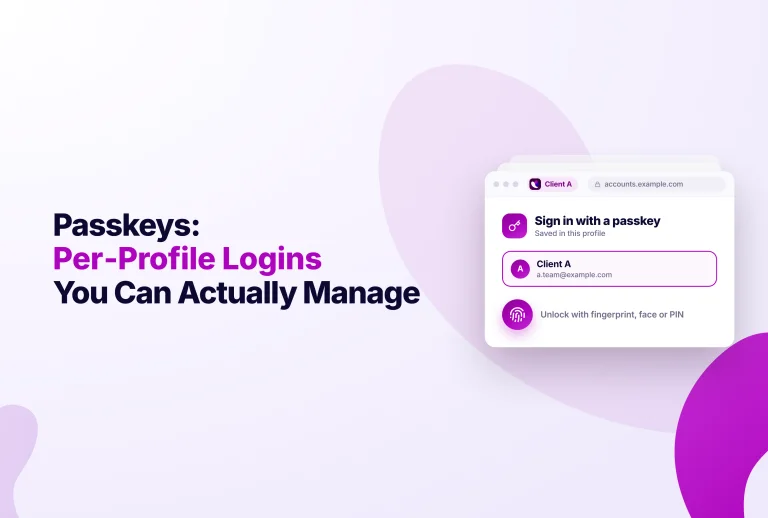 Passkeys: Per-Profile Logins You Can Actually Manage, with a screen showing sign-in options for Client A.