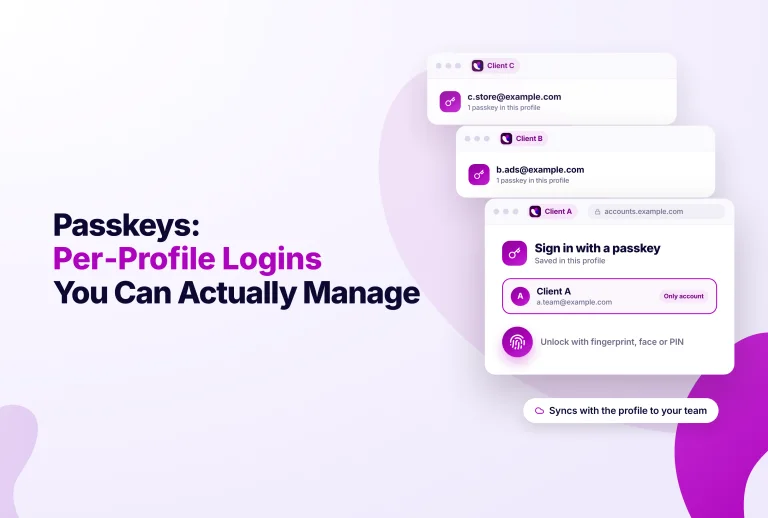 Passkeys: Per-Profile Logins You Can Actually Manage with a graphic showing three browser windows, each representing a client profile with passkey login information.