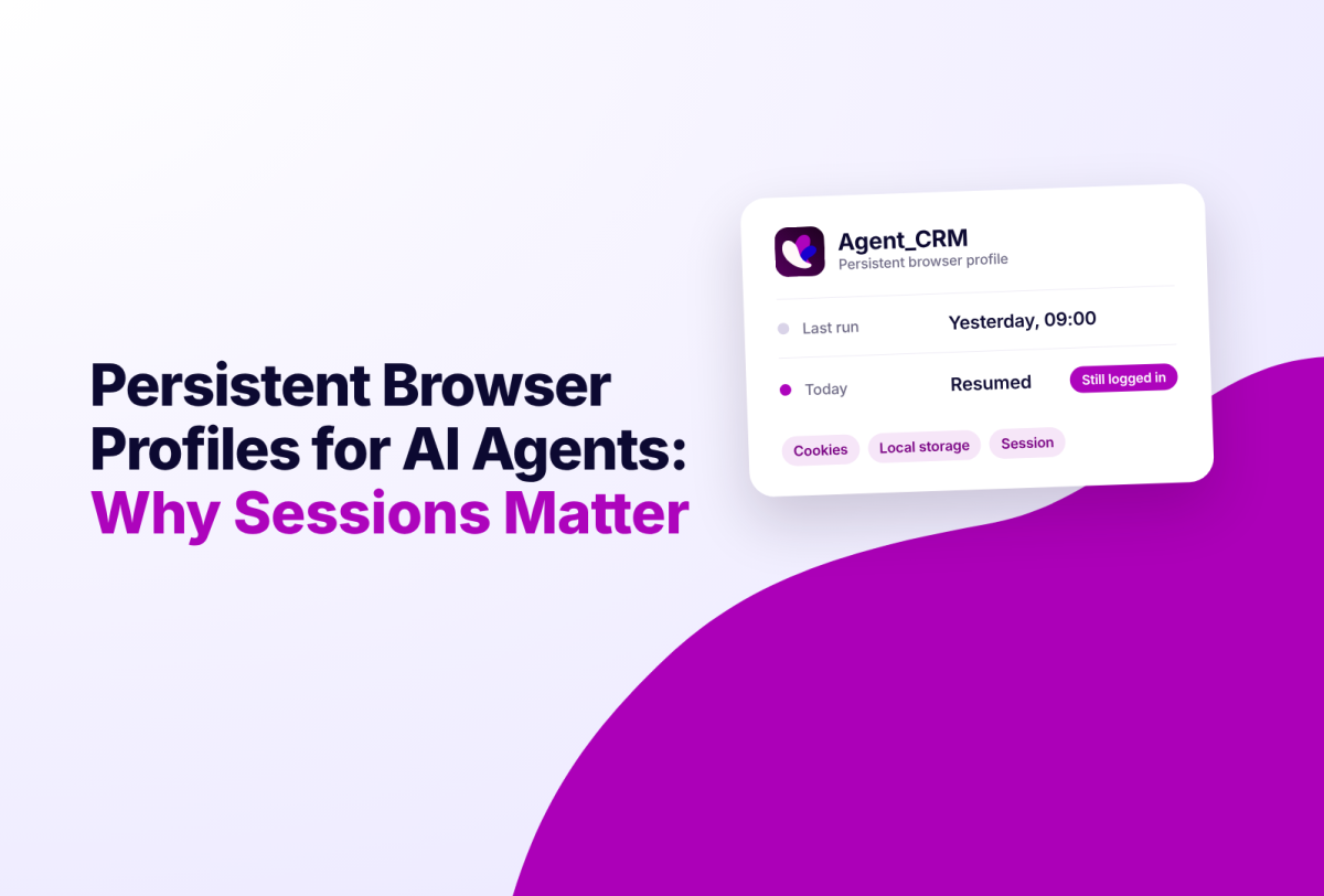 Persistent Browser Profiles for AI Agents: Why Sessions Matter